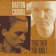 Together You and I , Barton Carroll