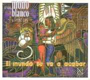 Mundo Se Va Acabar , Grupo Mono Blanco
