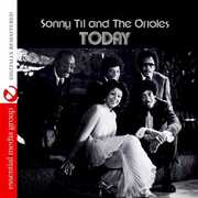 Today , Sonny Til & the Orioles