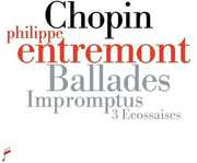 Fryderyk Chopin: Ballades, impromptus & 3 Ecossaises , Philippe Entremont