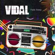 Fade Away , Vidal
