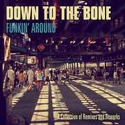 Funkin Around , Down to the Bone