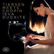 Tiersen Meets Chopin , Ieva Dudaite