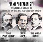 Piano Protagonists , The Orchestra Now Weiss Botstein