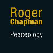 Peaceology , Roger Chapman
