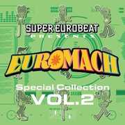 Super Eurobeat Presents - Euromach Special Collection Vol.2 [Import] , Super Eurobeat Presents - Euromach Special Coll 2