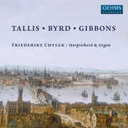 Tallis - Byrd - Gibbons , Friederike Chylek