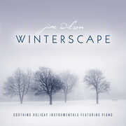 Winterscape: Soothing holiday instrumentals featuring piano , Jim Wilson