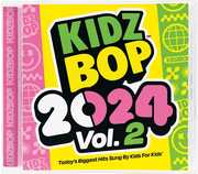 Kidz Bop 2024 Vol. 2 , Kidz Bop Kids