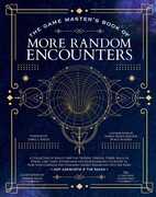 The Game Master's Book of More Random Encounters: A Collection of Reality-Shifting Taverns, Temples, Tombs, Labs, Lairs, Extraplanar and Even Extraplanetary Locations to Push Your Campaign Past Standard Fantasy Realms and into the Stars , Robert Mason