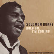 Hold On, I'm Comin': The Greatest Hits of Solomon Burke , Solomon Burke