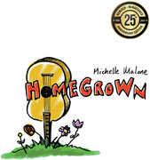 Home Grown , Michelle Malone