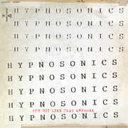 It's Not Like That Anymore , Hypnosonics