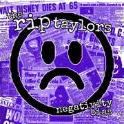 Negativity Bias , Rip Taylors