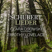 Schubert Lieder , Clara Osowski