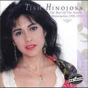 The Best Of Sandia: Watermelon Years 1991-1992 , Tish Hinojosa