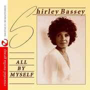 All By Myself , Shirley Bassey