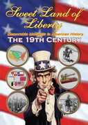 Sweet Land of Liberty 19th Century 