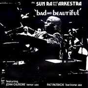 Bad and Beautiful , Sun Ra