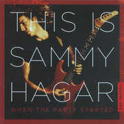 This Is Sammy Hagar: When The Party Started 1 , Sammy Hagar