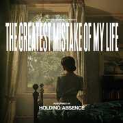 The Greatest Mistake Of My Life , Holding Absence