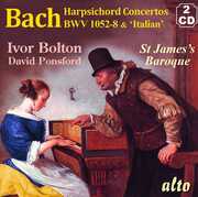 J.S. Bach Concertos for Harpsichord & Strings; BWV 1052-8; ItalianConcerto BWV 971 , Ivor Bolton