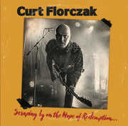 Scraping By On The Hope Of Redemption , Curt Florczak