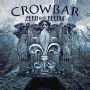 Zero And Below , Crowbar