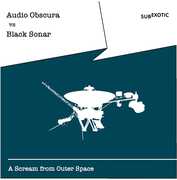 A Scream From Outer Space [Import] , Audio Obscura vs Black Sonar
