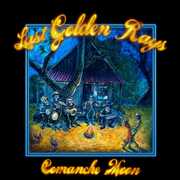 LAST GOLDEN RAYS , Comanche Moon