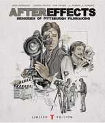 Aftereffects: Memories Of Pittsburgh Filmmaking 