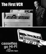 The First VCR /  Cassettes Go Hi-Fi 
