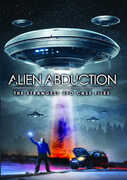 Alien Abduction The Strangest UFO Case Files 