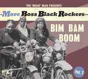 More Boss Black Rockers 7: Bim Bam Boom (Various Artists) , Various Artists