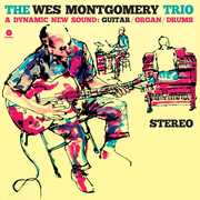 Wes Montgomery Trio: A Dynamic New Sound - Limited 180-Gram Vinyl with Bonus Tracks [Import] , Wes Montgomery