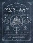 The Game Master's Book of Instant Towns and Cities : 160+ unique villages, towns, settlements and cities, ready-on-demand, plus random generators for NPCs, side quests, bars, shops, temples, local color and more, for your 5th edition RPG adventures , Tim Baker