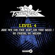 Are We On The Air? (In The Mix) / So Fresh, So Mean , Level 4