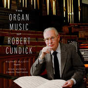 The Organ Music of Robert Cundick , Richard Elliott