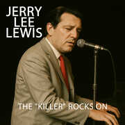 The Killer Rocks On , Jerry Lee Lewis