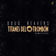 Titanes Del Tronbon , Doug Beavers