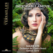 Handel: Inexorable amour - Cantates virtuoses , Marie Lys
