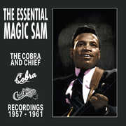 The Essential Magic Sam: Cobra & Chief Recordings , Magic Sam