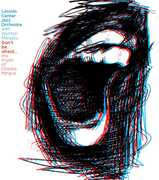 Don't Be Afraid: The Music of Charles Mingus , Lincoln Center Jazz Orchestra