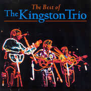 The Best Of The Kingston Trio , The Kingston Trio