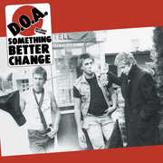 Something Better Change , D.O.A.