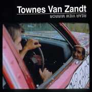 Rear View Mirror , Townes Van Zandt