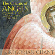 Chants of Angels , Gloriae Dei Cantores