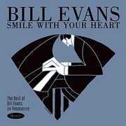 Smile With Your Heart: The Best Of Bill Evans On Resonance , Bill Evans
