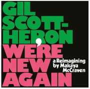 We're New Again - A Reimagining By Makaya Mccraven , Gil Scott-Heron