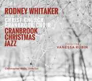 Cranbrook Christmas Jazz , Rodney Whitaker